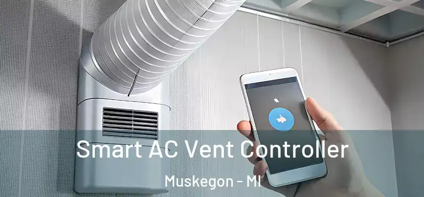  Smart AC Vent Controller Muskegon - MI